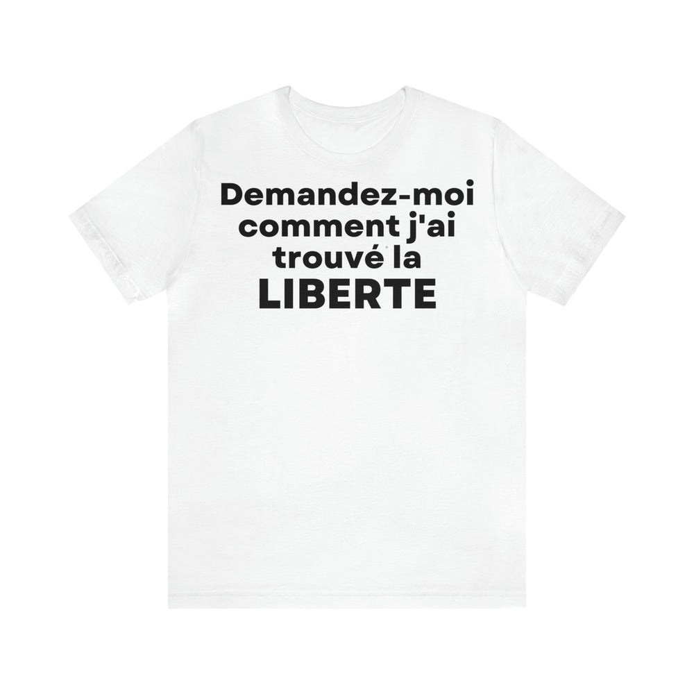 Liberte/Freedom, Unisex Jersey Short Sleeve Tee (FR EU)
