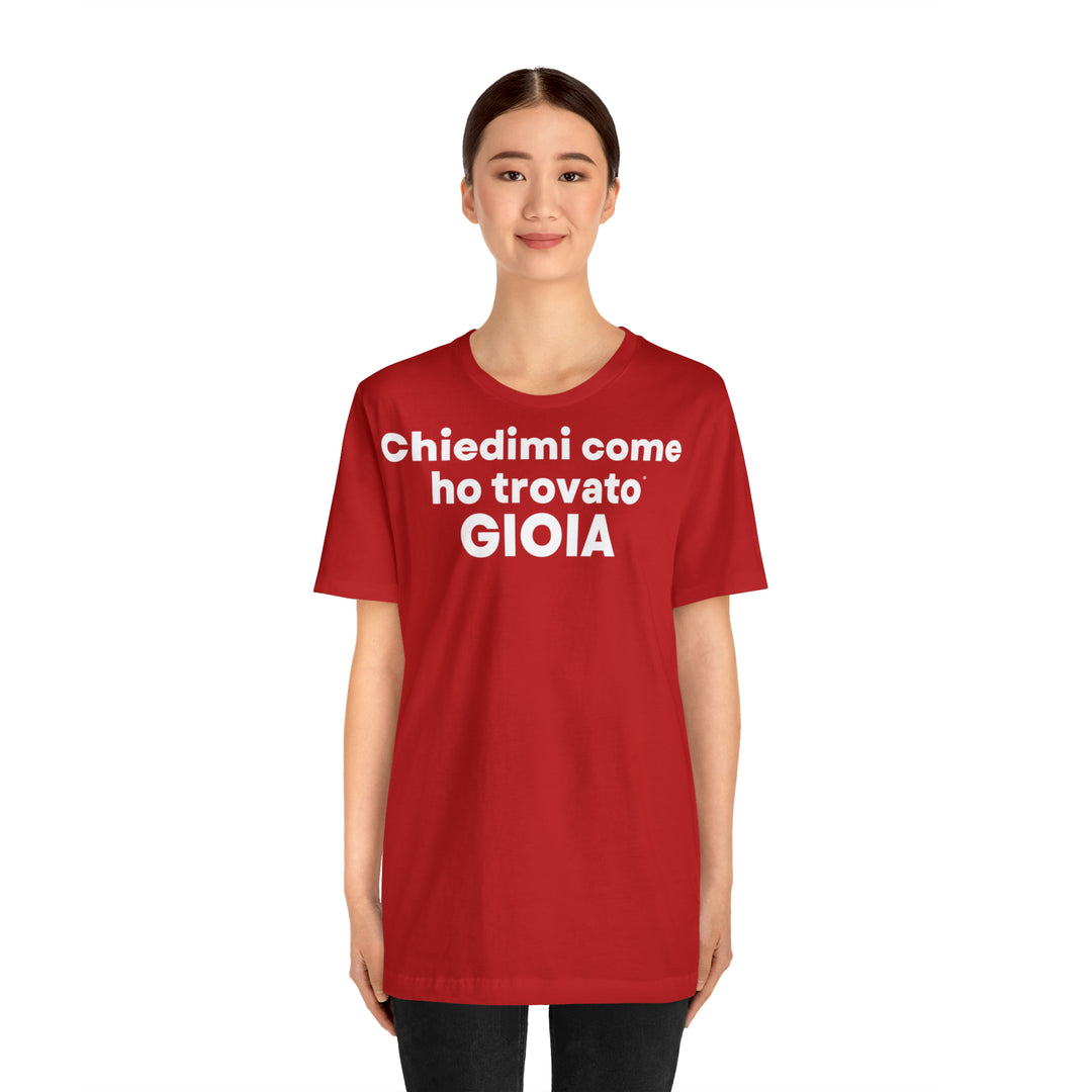 Gioia/Joy, Unisex Jersey Short Sleeve Tee (IT EU)