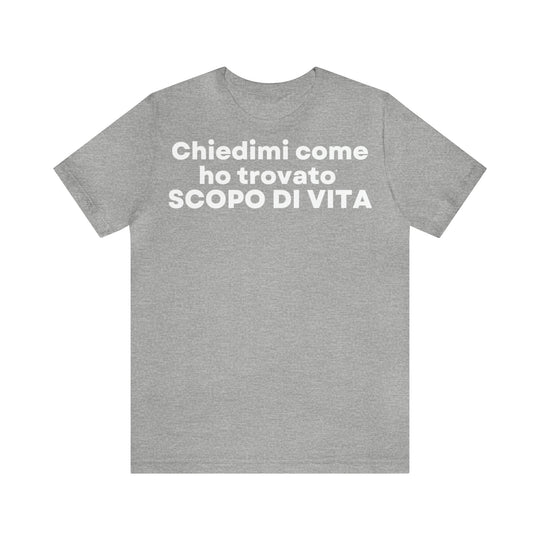 Scopo/Purpose, Unisex Jersey Short Sleeve Tee (IT EU)