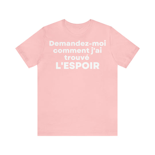 L'espoir/Hope, Unisex Jersey Short Sleeve Tee (FR EU)