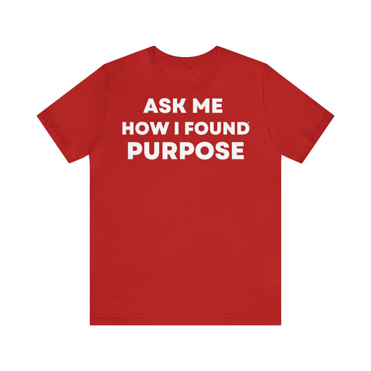 Purpose, Unisex Jersey Short Sleeve Tee (ENG UK)
